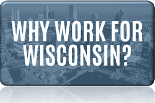 Why Work for Wisconsin? image link - press for the video